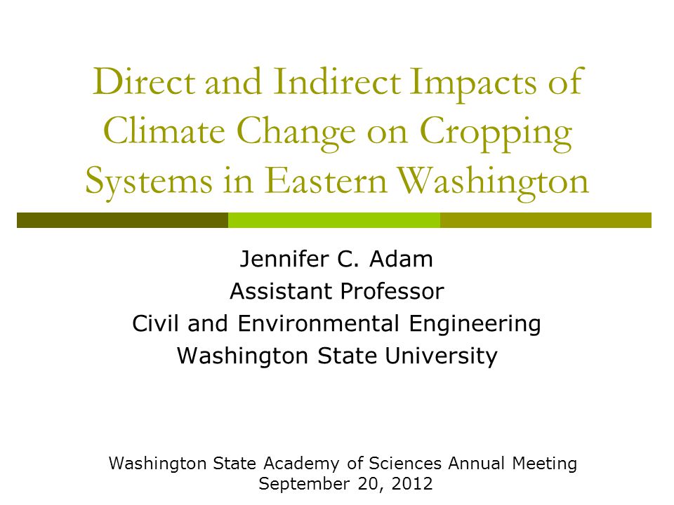 Direct and Indirect Impacts of Climate Change on Cropping Systems in Eastern Washington Jennifer C.