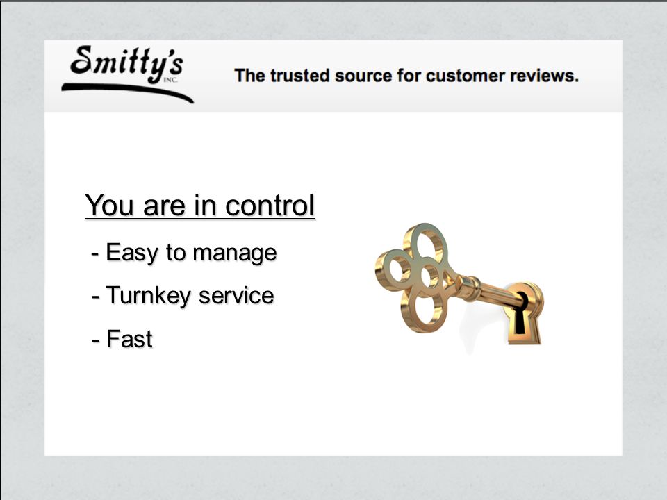 You are in control - Easy to manage - Turnkey service - Turnkey service - Fast - Fast