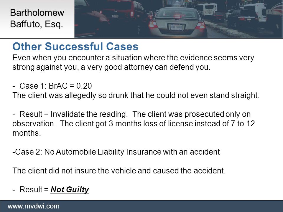 Other Successful Cases Even when you encounter a situation where the evidence seems very strong against you, a very good attorney can defend you.