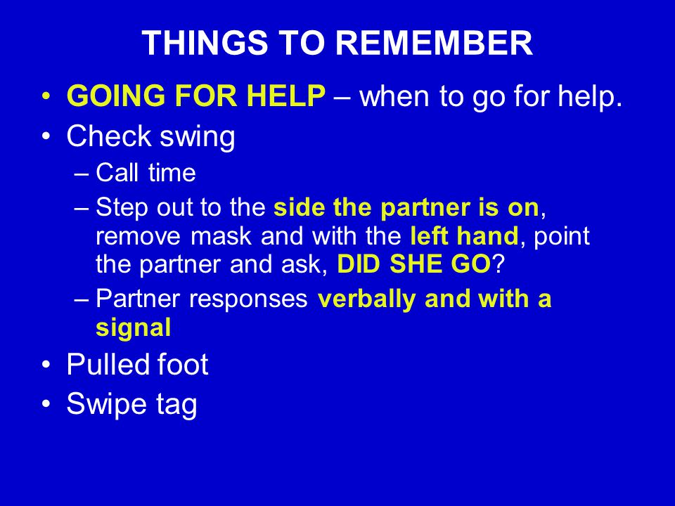 THINGS TO REMEMBER GOING FOR HELP – when to go for help.