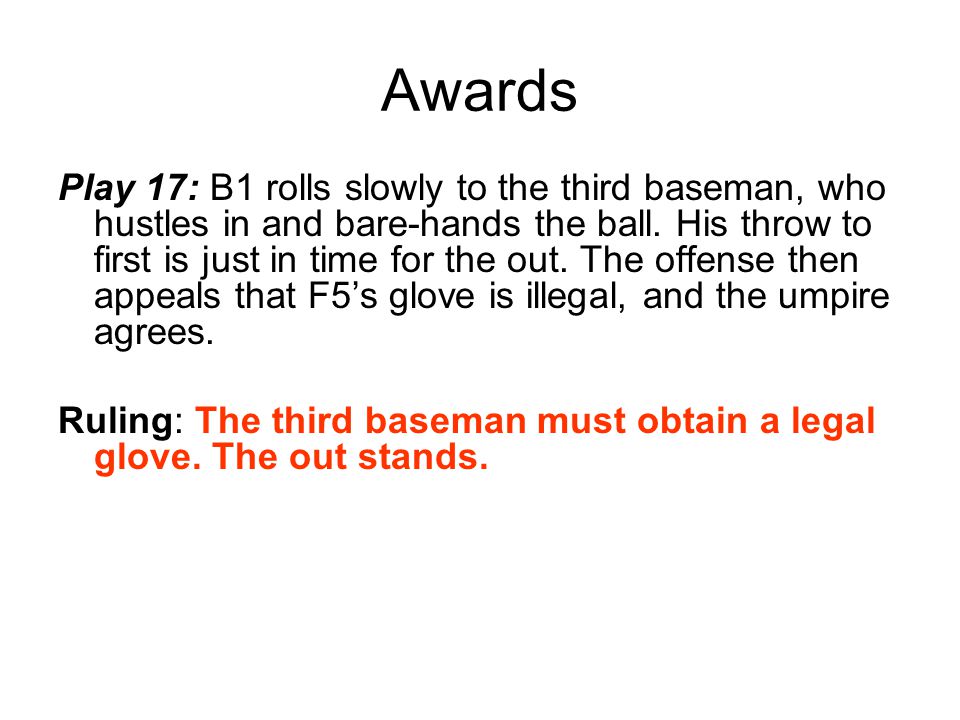 Awards Play 17: B1 rolls slowly to the third baseman, who hustles in and bare-hands the ball.