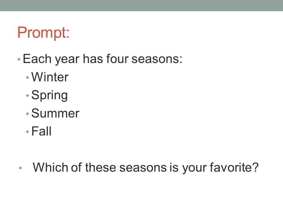 Prompt: Each year has four seasons: Winter Spring Summer Fall Which of these seasons is your favorite