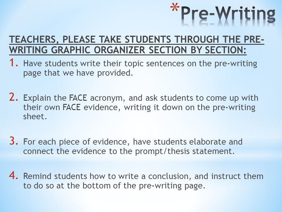 TEACHERS, PLEASE TAKE STUDENTS THROUGH THE PRE- WRITING GRAPHIC ORGANIZER SECTION BY SECTION: 1.