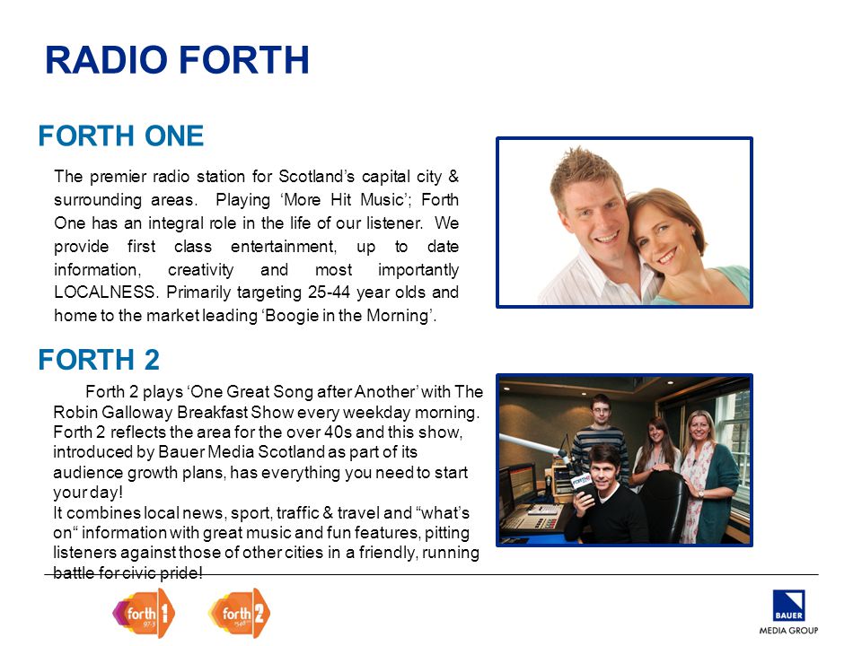 RADIO FORTH Forth 2 plays ‘One Great Song after Another’ with The Robin Galloway Breakfast Show every weekday morning.
