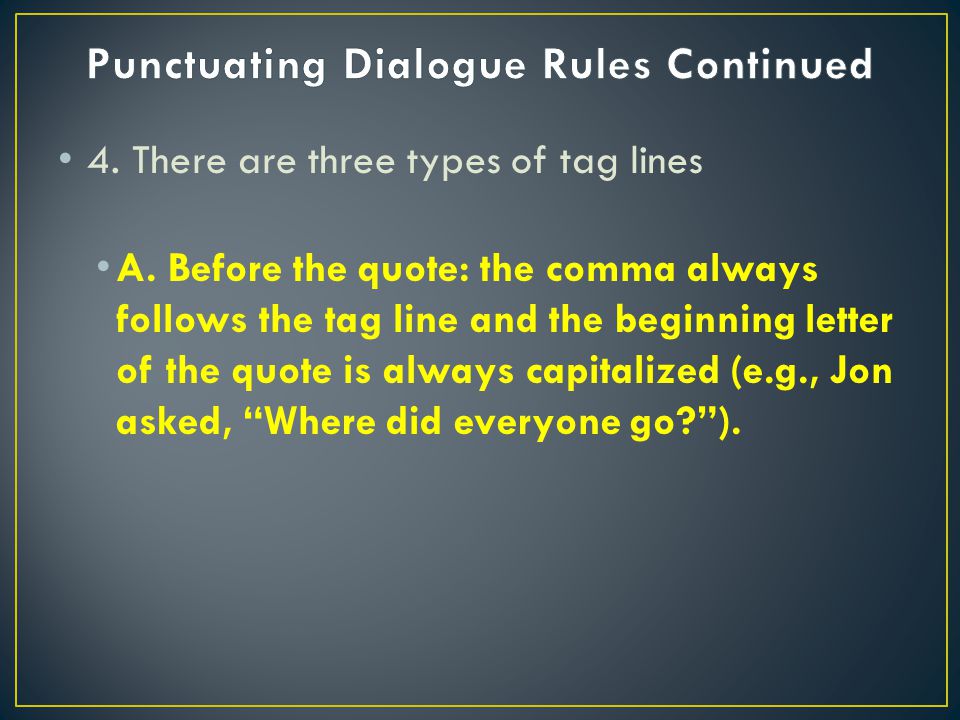 4. There are three types of tag lines A.