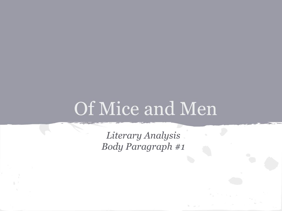 Of Mice and Men Literary Analysis Body Paragraph #1