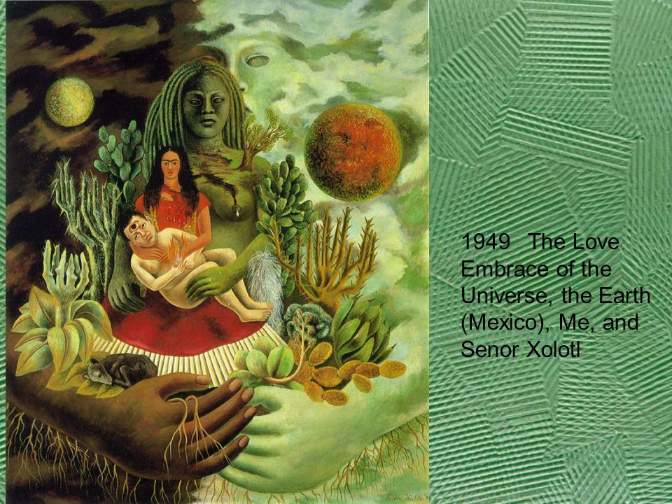 1949 The Love Embrace of the Universe, the Earth (Mexico), Me, and Senor Xolotl
