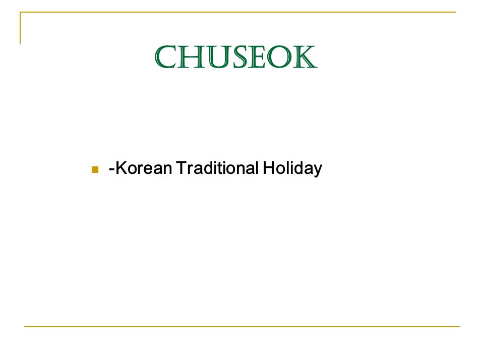 Chuseok -Korean Traditional Holiday