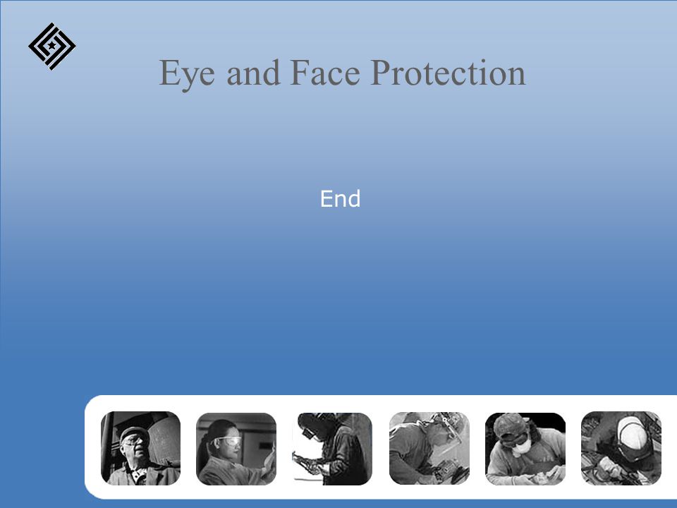 Eye and Face Protection End