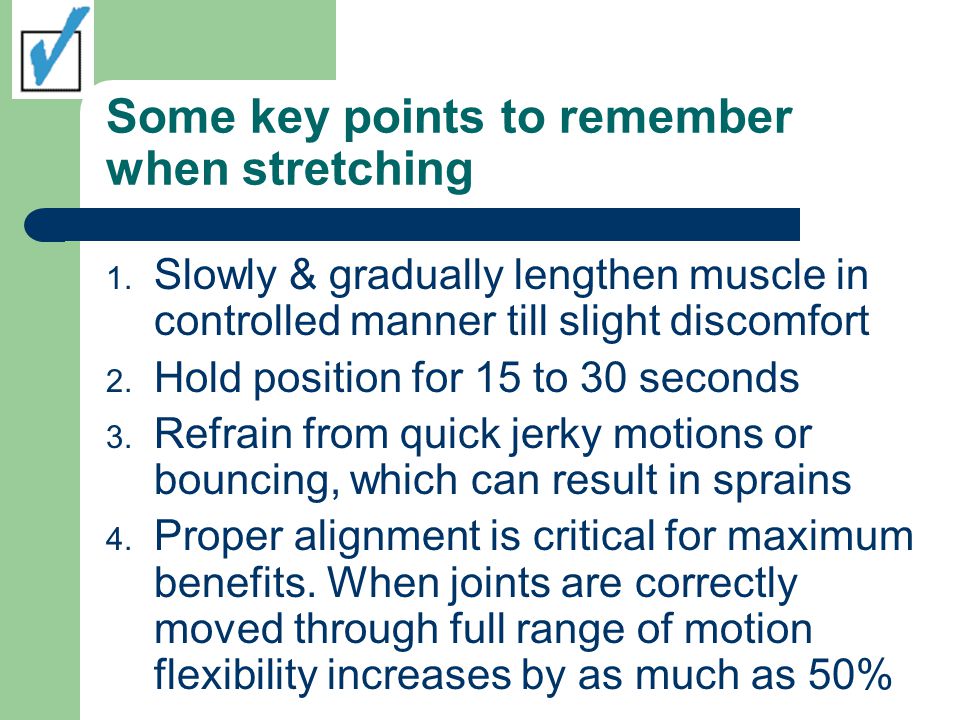 Some key points to remember when stretching 1.