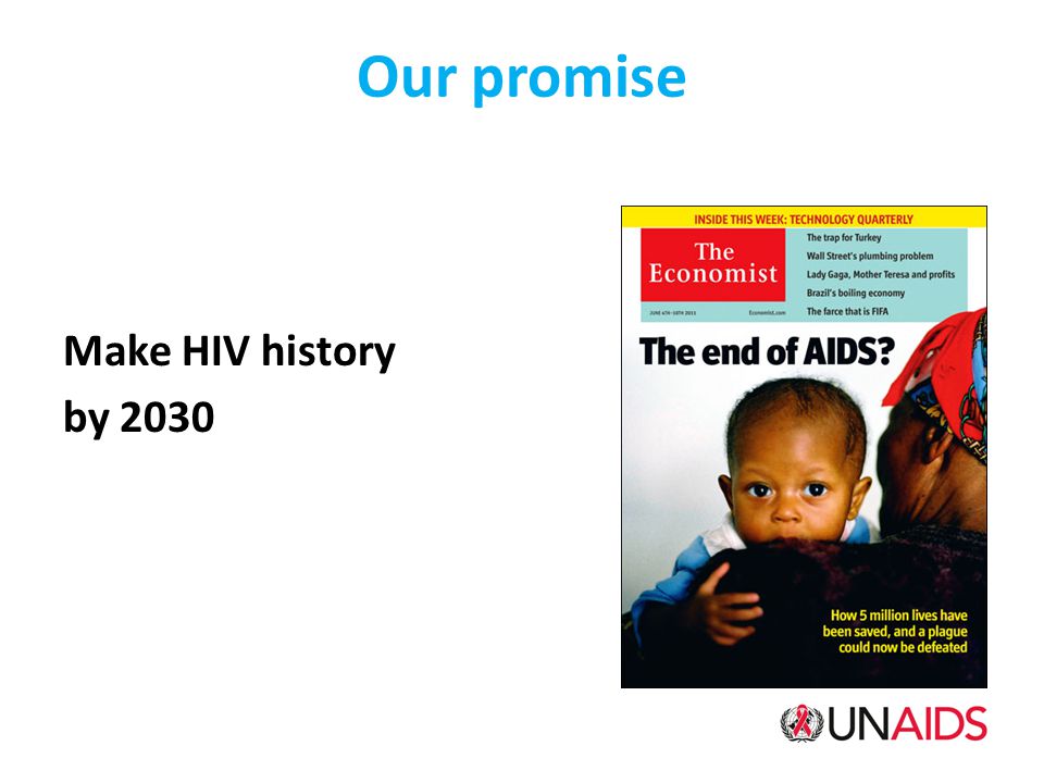 Our promise Make HIV history by 2030