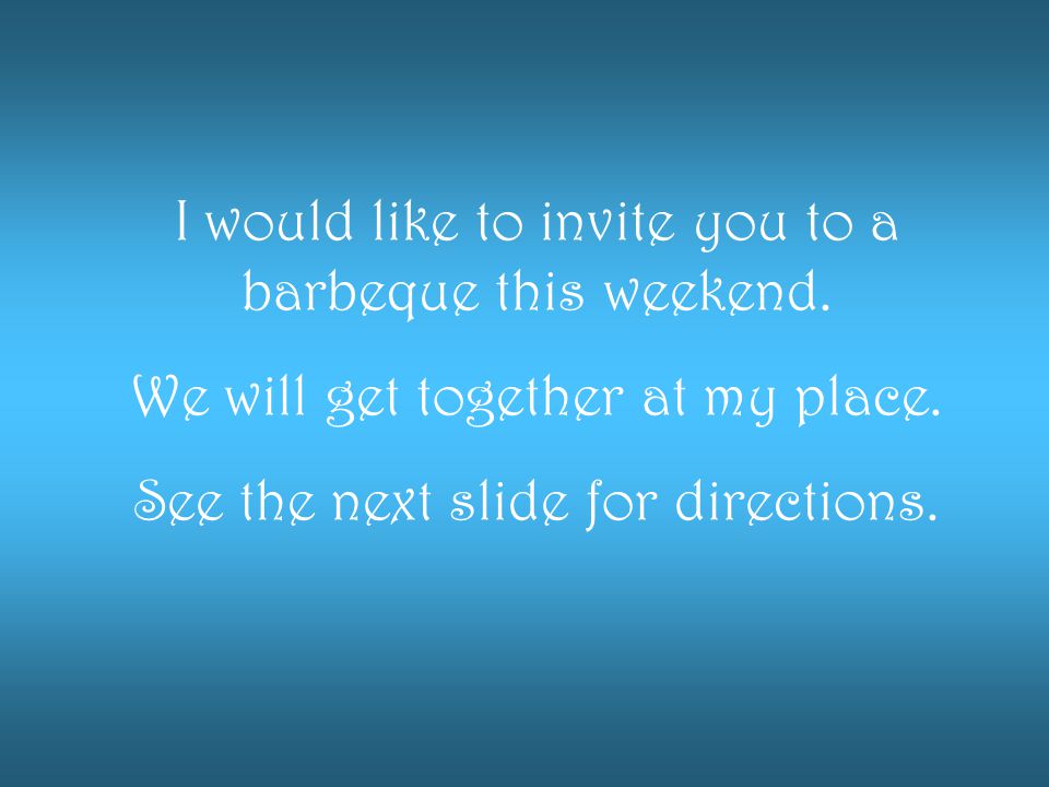 i would like to invite you to a barbeque this weekend we get together invite