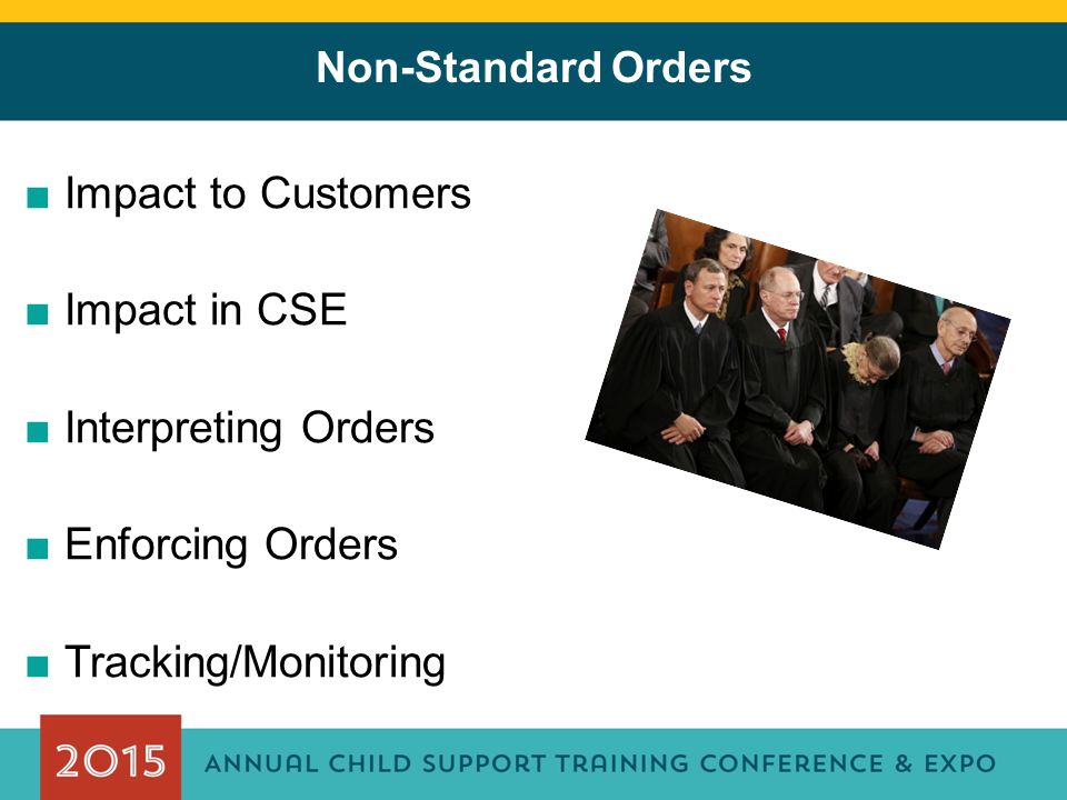 Non-Standard Orders ■Impact to Customers ■Impact in CSE ■Interpreting Orders ■Enforcing Orders ■Tracking/Monitoring