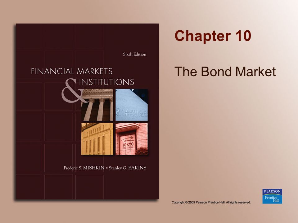 Chapter 10 The Bond Market
