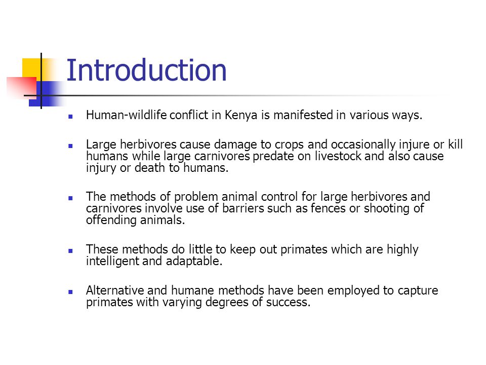 Introduction Human-wildlife conflict in Kenya is manifested in various ways.