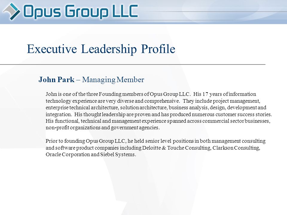 John Park – Managing Member John is one of the three Founding members of Opus Group LLC.