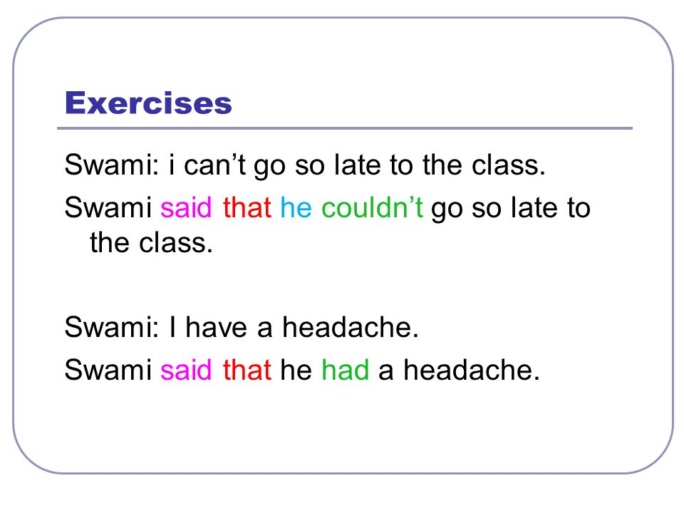Exercises Swami: i can’t go so late to the class.