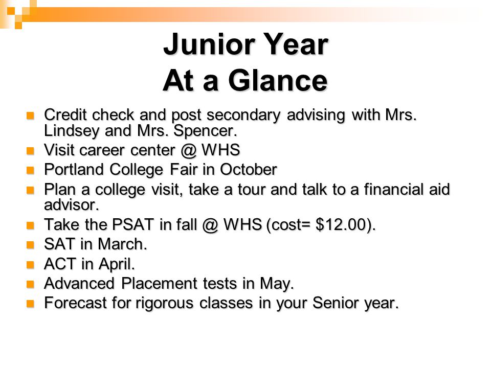 Junior Year At a Glance Credit check and post secondary advising with Mrs.