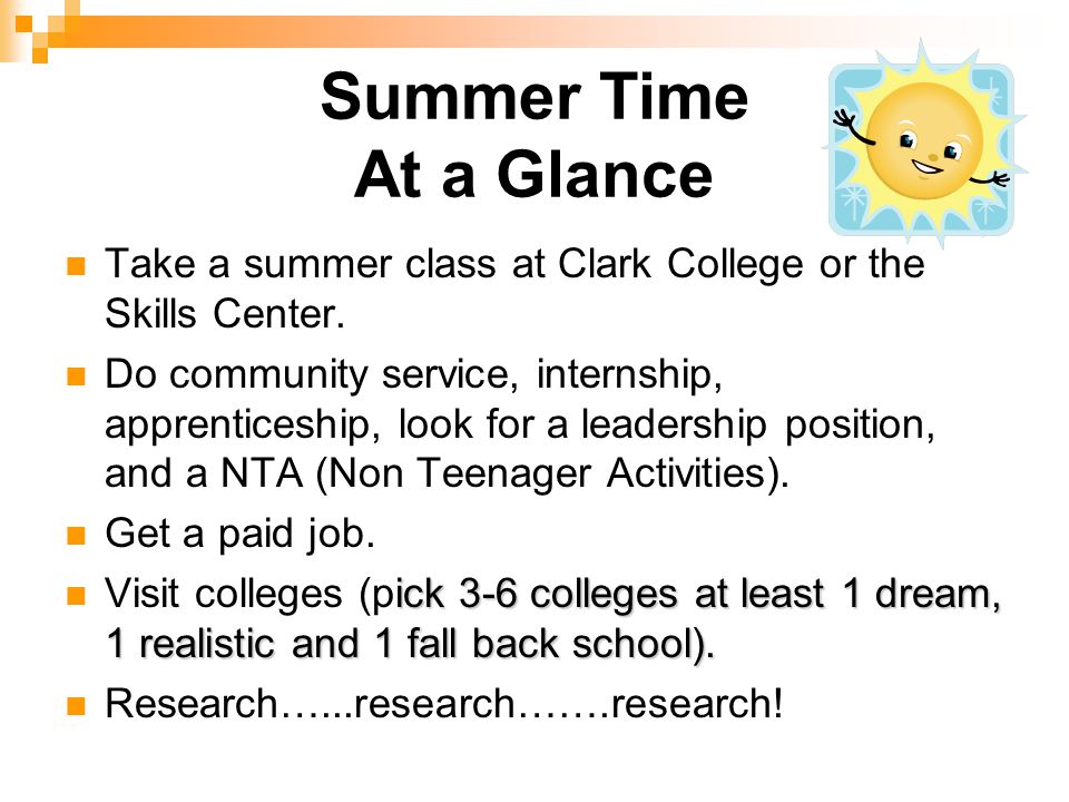Summer Time At a Glance Take a summer class at Clark College or the Skills Center.