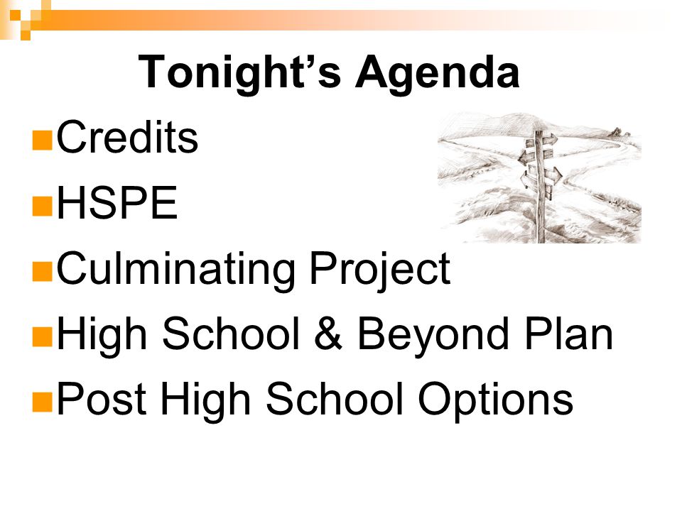 Tonight’s Agenda Credits HSPE Culminating Project High School & Beyond Plan Post High School Options
