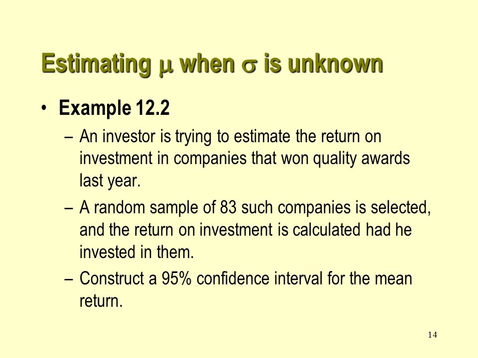14 Example 12.2 –An investor is trying to estimate the return on investment in companies that won quality awards last year.