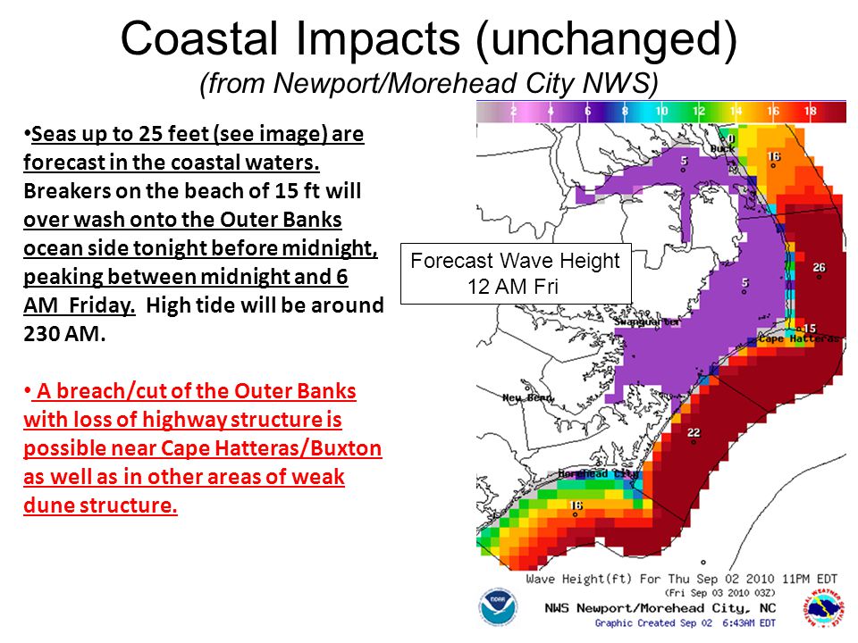 Coastal Impacts (unchanged) (from Newport/Morehead City NWS) Seas up to 25 feet (see image) are forecast in the coastal waters.