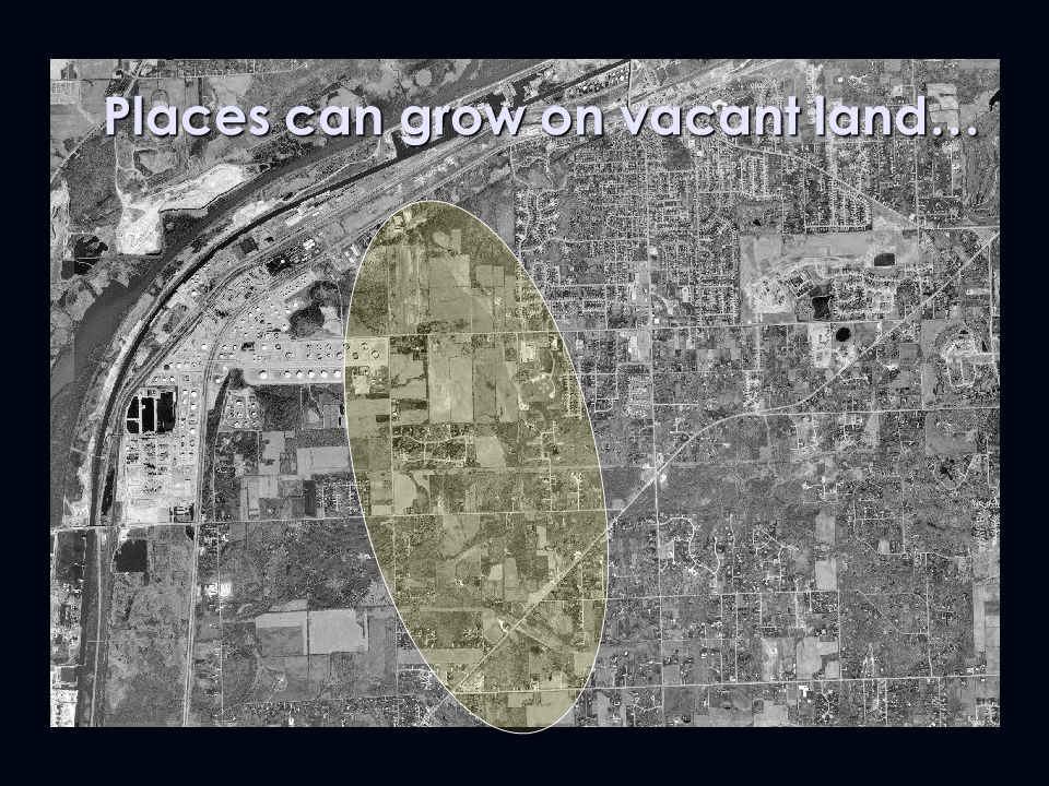 Places can grow on vacant land…