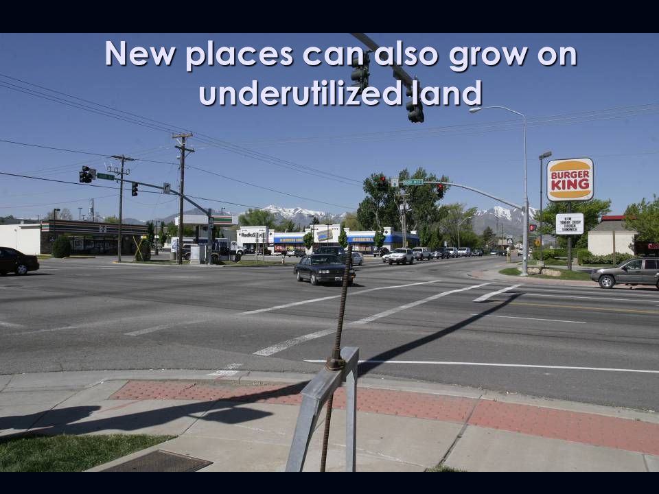 New places can also grow on underutilized land