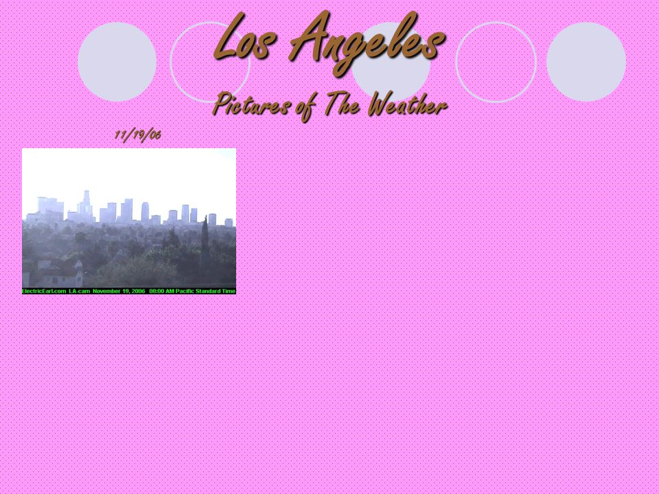 Los Angeles Pictures of The Weather 11/19/06