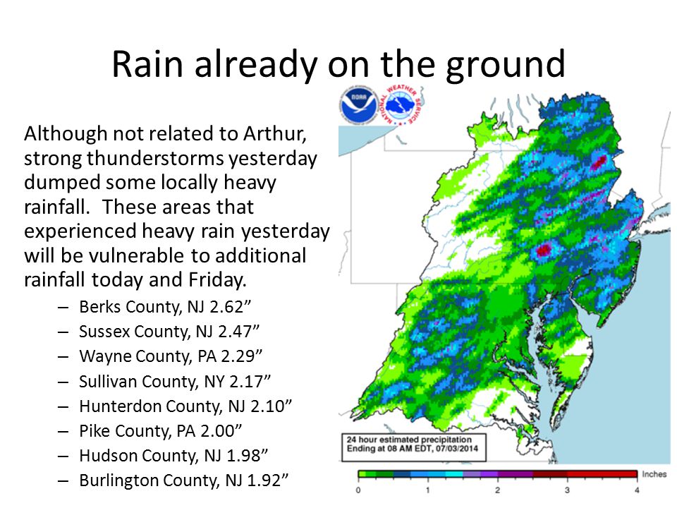 Rain already on the ground Although not related to Arthur, strong thunderstorms yesterday dumped some locally heavy rainfall.