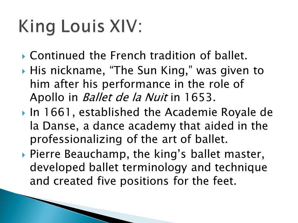  Continued the French tradition of ballet.
