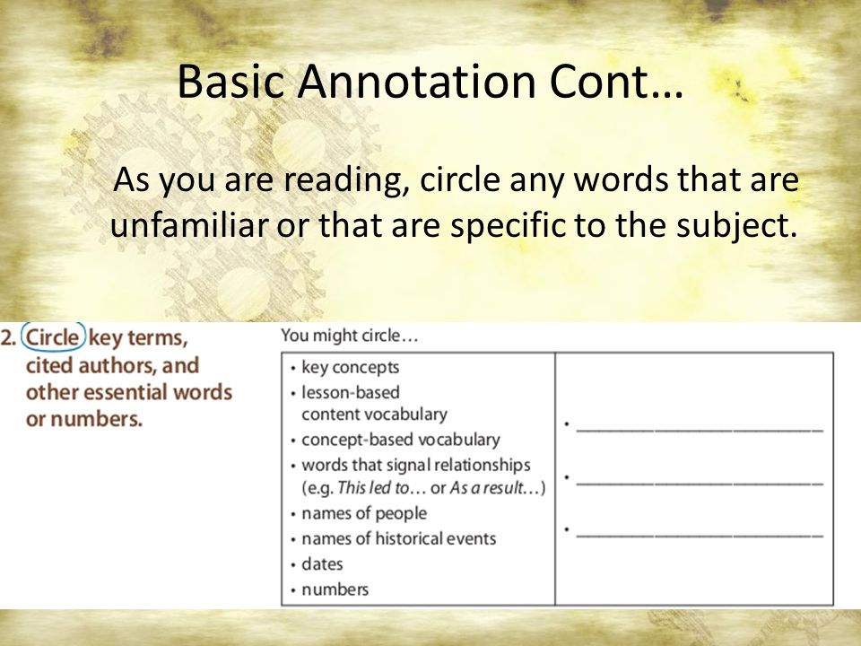 Basic Annotation Cont… As you are reading, circle any words that are unfamiliar or that are specific to the subject.