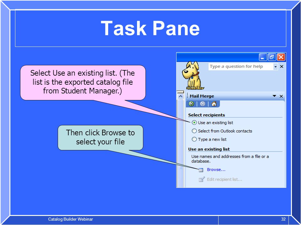 Catalog Builder Webinar 32 Task Pane Select Use an existing list.