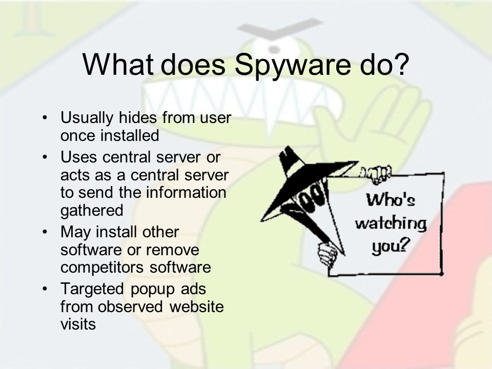 What does Spyware do.