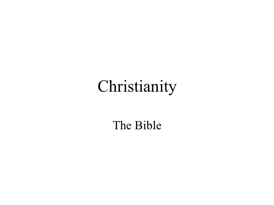 Christianity The Bible
