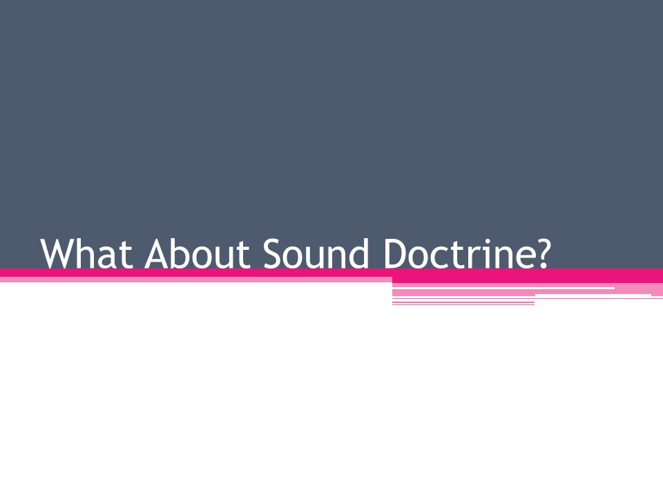 What About Sound Doctrine