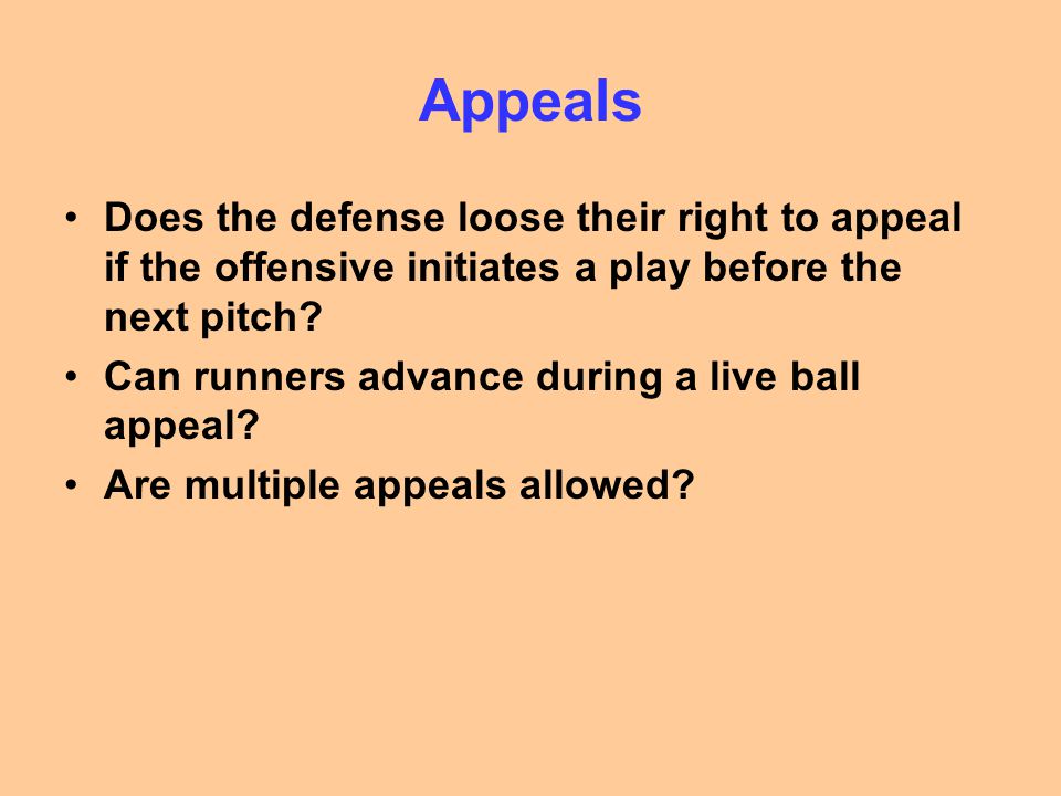 Appeals Does the defense loose their right to appeal if the offensive initiates a play before the next pitch.