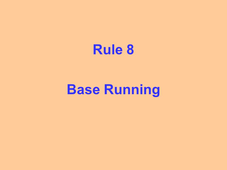 Rule 8 Base Running