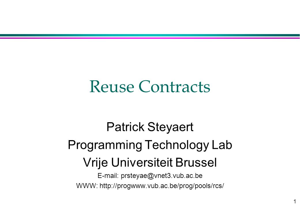 1 Reuse Contracts Patrick Steyaert Programming Technology Lab Vrije Universiteit Brussel Www Ppt Download
