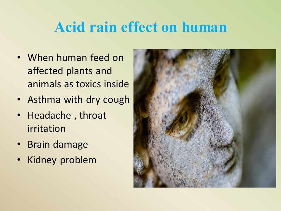 What is acid rain? Acid rain Acid rain is a form of precipitation that is  unusually acidic. It is mostly caused by human emissions and has effect on.  - ppt download