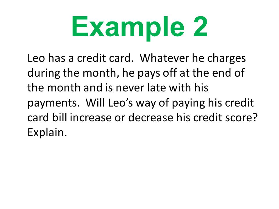 Example 2 Leo has a credit card.