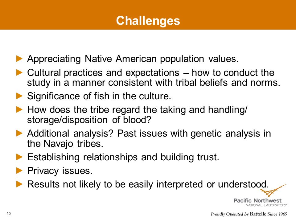 Challenges Appreciating Native American population values.