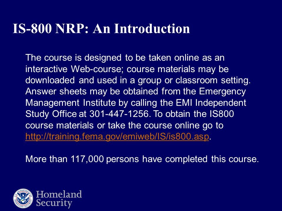 IS-800 NRP: An Introduction The course is designed to be taken online as an interactive Web-course; course materials may be downloaded and used in a group or classroom setting.