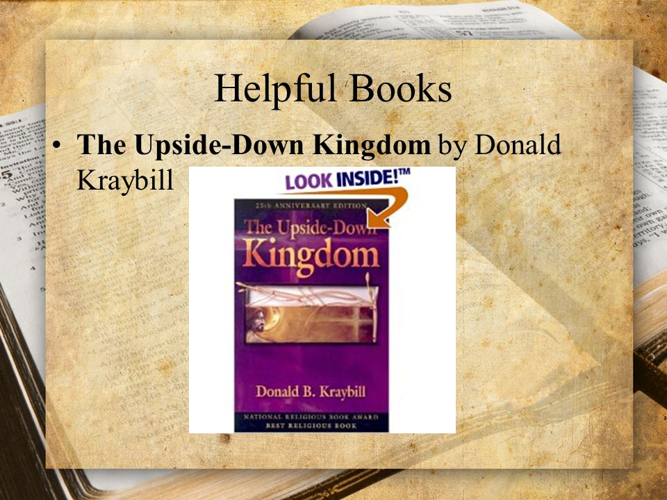 Helpful Books The Upside-Down Kingdom by Donald Kraybill