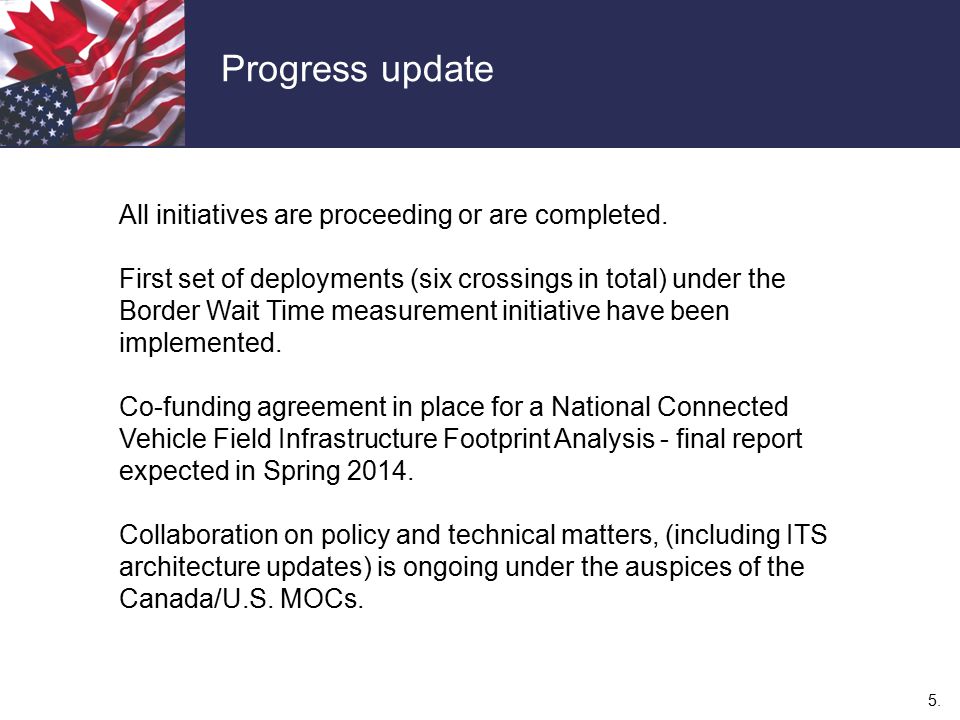 5. Progress update All initiatives are proceeding or are completed.