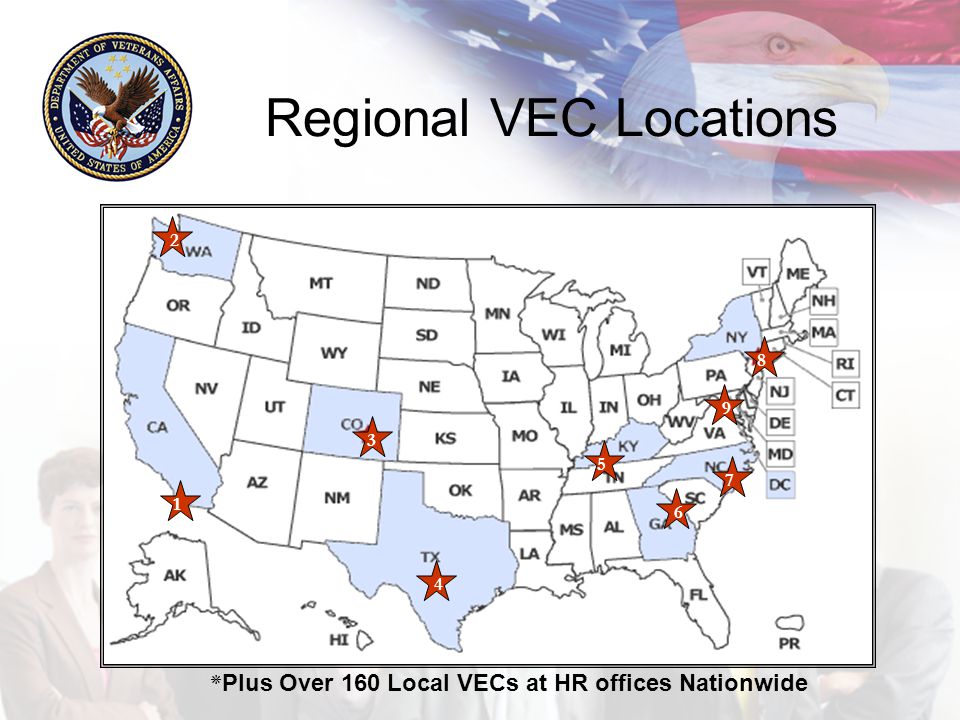 Regional VEC Locations * Plus Over 160 Local VECs at HR offices Nationwide
