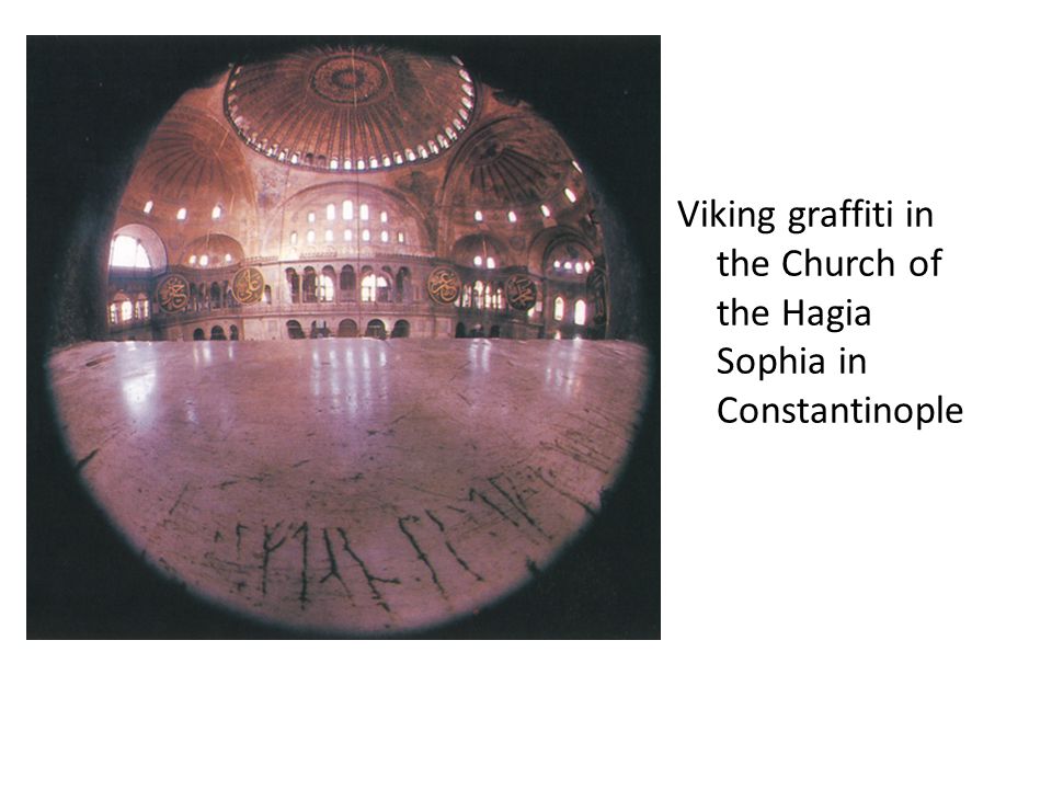 Viking graffiti in the Church of the Hagia Sophia in Constantinople