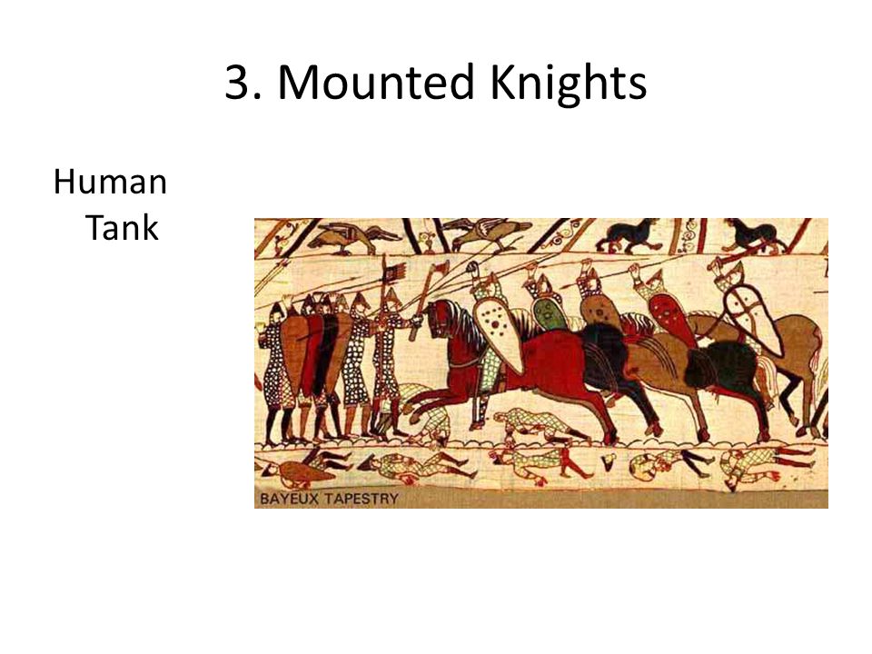 3. Mounted Knights Human Tank