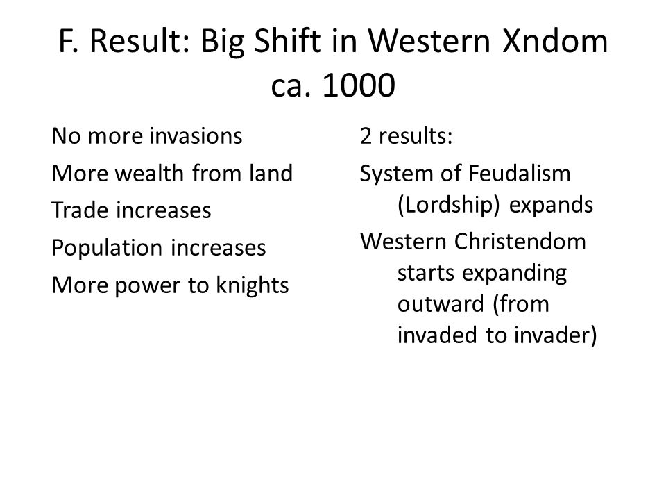 F. Result: Big Shift in Western Xndom ca.