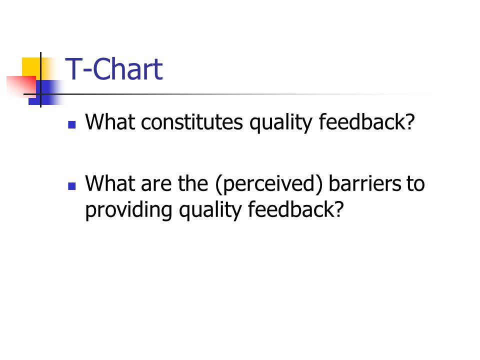 T-Chart What constitutes quality feedback.